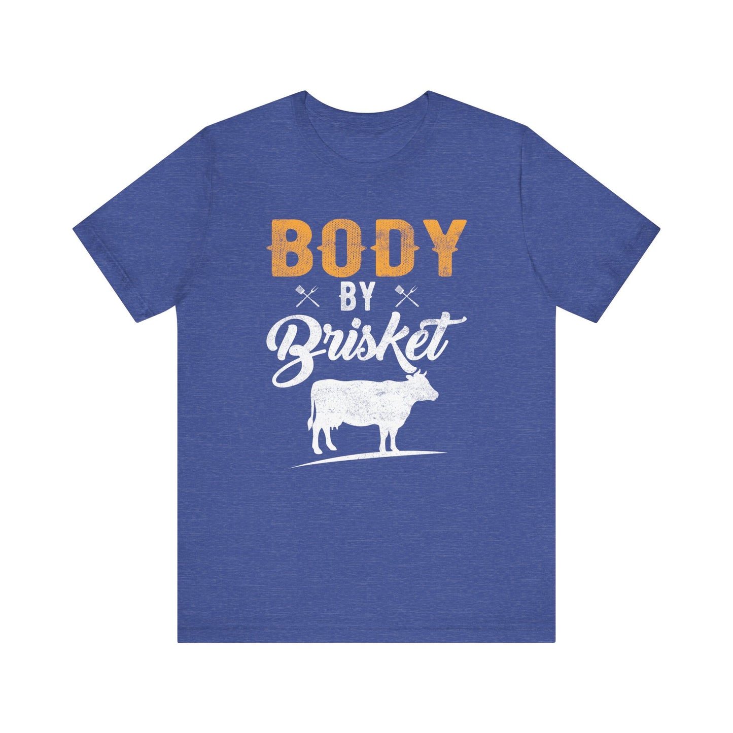 .Body by brisket T-Shirt